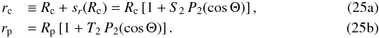 Mathematical equation: % subequation 2097 0 \begin{eqnarray} \label{eq_surf_core} r_{\rm c} &&\equiv R_{\rm c} + s_r(R_{\rm c}) = R_{\rm c} \left[ 1 + S_2 \, P_2(\cos\Theta) \right] , \\ \label{eq_surf_planet} r_{\rm p} &&= R_{\rm p} \left[ 1 + T_2 \, P_2(\cos\Theta) \right] . \end{eqnarray}