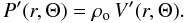 Mathematical equation: \begin{equation} P'(r,\Theta) = \rho_{\rm o} \, V'(r,\Theta) . \end{equation}