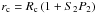 Mathematical equation: \hbox{${r_{\rm c} = R_{\rm c} \left( 1 + S_2 P_2 \right)}$}
