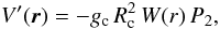 Mathematical equation: % subequation 2693 1 \begin{equation} \label{Vo1} V'(\vec{r}) = - g_{\rm c} \, R_{\rm c}^2 \, W(r) \, P_2 , \end{equation}