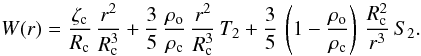 Mathematical equation: % subequation 2693 2 \begin{equation} \label{W} W(r) = \frac{{\zeta}_{\rm c}}{R_{\rm c}} \, \frac{r^2}{R_{\rm c}^3} + \frac{3}{5} \, \frac{\rho_{\rm o}}{\rho_{\rm c}} \, \frac{r^2}{R_{\rm c}^3} \, T_2 + \frac{3}{5} \, \left( 1 - \frac{\rho_{\rm o}}{\rho_{\rm c}} \right) \, \frac{R_{\rm c}^2}{r^3} \, S_2 . \end{equation}