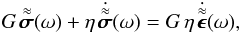 Mathematical equation: \begin{equation} \label{eq_const} G \, \tenseurcomplex{\sigma}(\omega) + \eta \, \dot{\tenseurcomplex{\sigma}}(\omega) = G \, \eta \, \dot{\tenseurcomplex{\epsilon}}(\omega) , \end{equation}