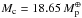Mathematical equation: \hbox{${M_{\rm c} = 18.65 \, M_{\rm p}^{\mcal\Phi}}$}