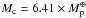 Mathematical equation: \hbox{${M_{\rm c} = 6.41 \times M_{\rm p}^\mcal{\Phi}}$}