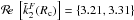 Mathematical equation: \hbox{$\Re \left[\tilde{k}_2^F(R_{\rm c}) \right] = \{ 3.21 , 3.31 \} $}