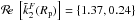 Mathematical equation: \hbox{$\Re \left[\tilde{k}_2^F(R_{\rm p}) \right] = \{ 1.37 , 0.24 \} $}