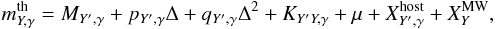 Mathematical equation: \begin{equation} m_{Y,\gamma}^{\rm th}=M_{Y',\gamma}+p_{Y',\gamma}\Delta +q_{Y',\gamma}\Delta^2 +K_{Y'Y,\gamma}+\mu +X_{Y',\gamma}^{\rm host} + X_{Y}^{\rm MW}, \label{mlcs2k2model} \end{equation}