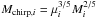 Mathematical equation: \hbox{$M_{{\rm chirp},i}=\mu_i^{3/5} M_i^{2/5}$}