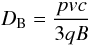 Mathematical equation: \begin{equation} D_{\rm B} = \frac{pvc}{3qB} \end{equation}
