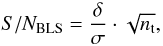 Mathematical equation: \begin{equation} S/N_\mathrm{BLS}=\frac{\delta}{\sigma}\cdot\sqrt{n_\mathrm{t}}, \end{equation}