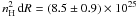 Mathematical equation: \hbox{$n_{\rm H}^2\,{\rm d}R = (8.5\pm0.9)\times 10^{25}$}