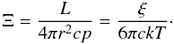 Mathematical equation: \begin{equation} \Xi = \frac{L}{4 \pi r^2 c p} = \frac{\xi}{6 \pi c k T}\cdot \label{eq:pressure} \end{equation}