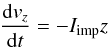 Mathematical equation: \begin{equation} \frac{{\rm d}v_z}{{\rm d}t} = -I_{\rm imp} z \end{equation}