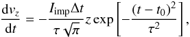 Mathematical equation: \begin{equation} \label{gaushock} \frac{{\rm d}v_z}{{\rm d}t} = -\frac{I_{\rm imp} \Delta t}{\tau \sqrt{\pi}} z \exp \left [ - \frac{(t-t_0)^2}{\tau^2} \right ], \end{equation}