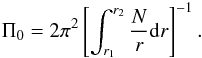 Mathematical equation: \begin{equation} \label{asympeq} \Pi_0= 2 \pi^2 \left[ \int_{r_1}^{r_2} \frac{N}{r} {\rm d}r\right]^{-1}. \end{equation}