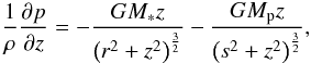 Mathematical equation: \begin{equation} \label{eq:rho-iso-planet} \frac{1}{\rho} \frac{\partial p}{\partial z} = - \frac{G M_* z}{\left(r^2 + z^2\right)^\frac{3}{2}} - \frac{G M_{\rm p} z}{\left(s^2 + z^2\right)^\frac{3}{2}} , \end{equation}