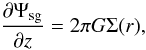 Mathematical equation: \begin{equation} \frac{\partial \Psi_\mathrm{sg}}{\partial z} = 2 \pi G \Sigma(r) , \end{equation}