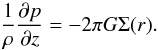 Mathematical equation: \begin{equation} \frac{1}{\rho} \frac{\partial p}{\partial z} = - 2 \pi G \Sigma(r). \end{equation}