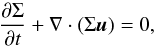 Mathematical equation: \begin{equation} \frac{\partial \Sigma}{\partial t} + \nabla \cdot ( \Sigma \vec{u}) = 0, \end{equation}