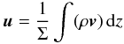 Mathematical equation: \begin{equation} \vec{u} = \frac{1}{\Sigma} \int ( \rho \vec{v} ) \,{\rm d}z \end{equation}