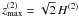 Mathematical equation: \hbox{$z_\mathrm{max}^{(2)} = \sqrt{2} \, H^{(2)}$}