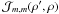 Mathematical equation: \hbox{$\mathcal{J}_{m,m}(\rho^{\prime},\rho)$}