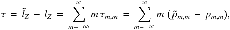 Mathematical equation: \begin{equation} \label{Eq:TelTorque} \tau \, = \, \tilde{l}_{Z} \, - \, l_{Z} \, = \, \sum_{m=-\infty}^{\infty} m \, \tau_{m,m} \, = \, \sum_{m=-\infty}^{\infty} m \, \left( \tilde{p}_{m,m} \, - \, p_{m,m} \right)\! , \end{equation}