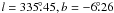 Mathematical equation: \hbox{$l = 335\fdg 45, b = -6\fdg 26$}