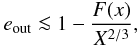 Mathematical equation: \begin{equation} e_{\rm out} \la 1-{F(x)\over X^{2/3}}, \label{eqn:ecc} \end{equation}