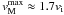 Mathematical equation: \hbox{$v_{\rm M} ^{\rm max} \approx 1.7v_{\rm i}$}