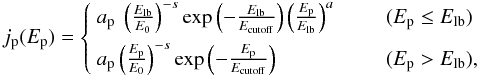 Mathematical equation: \begin{equation} j_{\rm p}(E_{\rm p}) = \left\{\begin{array}{ll} a_{\rm p}~\left(\frac{E_{\rm lb}}{E_0}\right)^{-s} \exp{\left(-\frac{E_{\rm lb}}{E_{\rm cutoff}}\right)} \left(\frac{E_{\rm p}}{E_{\rm lb}}\right)^{a} & \qquad (E_{\rm p} \leq E_{\rm lb}) \\[2mm] a_{\rm p}\left(\frac{E_{\rm p}}{E_0}\right)^{-s} \exp{\left(-\frac{E_{\rm p}}{E_{\rm cutoff}}\right)} &\qquad(E_{\rm p} > E_{\rm lb}),\end{array}\right. \end{equation}