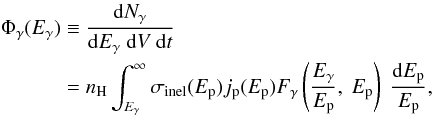 Mathematical equation: \begin{equation} \begin{aligned} \Phi_{\gamma}(E_{\gamma}) &\equiv \frac{{\mathrm{d}}N_{\gamma}}{{\mathrm{d}}E_{\gamma}~{\mathrm{d}}V~{\mathrm{d}}t} \\ &= n_{\rm{H}} \int_{E_{\gamma}}^{\infty}{\sigma_{\rm{inel}}(E_{\rm p}) j_{\rm p}(E_{\rm p}) F_{\gamma}\left(\frac{E_{\gamma}}{E_{\rm p}},~E_{\rm p} \right)~\frac{{\mathrm{d}}E_{\rm p}}{E_{\rm p}}} , \label{gamma} \end{aligned} \end{equation}