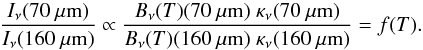 Mathematical equation: \begin{equation} \frac{I_\nu(70~\mu{\rm m})}{I_\nu(160~\mu{\rm m})} \propto \frac{B_\nu (T) (70~\mu{\rm m}) \; \kappa_\nu (70~\mu{\rm m})}{B_\nu (T) (160~\mu{\rm m}) \; \kappa_\nu (160~\mu{\rm m})} = f(T). \label{ctemp.equ} \end{equation}