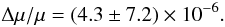 Mathematical equation: \begin{equation} \Delta\mu/\mu = (4.3 \pm 7.2) \times 10^{-6}. \end{equation}