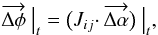 Mathematical equation: \begin{equation} \label{ME} \overrightarrow{\Delta\phi} \ \big|_t = \big( J_{ij} \cdotp \overrightarrow{\Delta \alpha} \big) \ \big|_t, \end{equation}