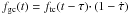 Mathematical equation: \hbox{$f_\mathrm{gc}(t)=f_\mathrm{tc}(t-\tau)\cdotp(1-\dot{\tau})$}