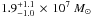Mathematical equation: \hbox{$1.9^{+1.1}_{-1.0} \,\times\,10^{7}~M_\odot$}