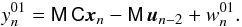 Mathematical equation: \appendix \setcounter{section}{1} \begin{equation} y^{01}_n=\mathsf M\,\mathsf C {\vec x}_n-\mathsf M\,{\vec u}_{n-2}+w^{01}_{n}.\label{eq:oe2} \end{equation}