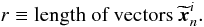 Mathematical equation: \appendix \setcounter{section}{1} \begin{equation} r\equiv\textrm{length of vectors }\widetilde{{\vec x}}^i_n. \end{equation}