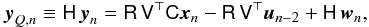 Mathematical equation: \appendix \setcounter{section}{1} \begin{equation} {\vec y}_{Q,n}\equiv\mathsf H\,{\vec y}_n=\mathsf R\,\mathsf V^\top\mathsf C{\vec x}_n-\mathsf R\,\mathsf V^\top{\vec u}_{n-2}+\mathsf H\,{\vec w}_{n},\label{eq:oemodified} \end{equation}