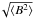 Mathematical equation: \hbox{$\!\!\sqrt{\langle B^2\rangle}$}