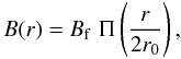 Mathematical equation: \begin{equation} B(r)=B_{\rm f} \,\,\Pi\left({r\over 2r_0}\right),\label{eq:fthole} \end{equation}