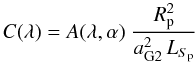 Mathematical equation: \begin{equation} C(\lambda) = A(\lambda,\alpha) \; \frac{R_{{\rm p}}^2}{a_{\rm G2}^2 \, L_{S_{\rm p}}} \label{contrast} \end{equation}