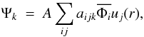 Mathematical equation: \begin{eqnarray} \Psi_k~=~A\sum_{ij}a_{ijk}\overline{\Phi_i} u_{j}(r), \label{colwav_01} \end{eqnarray}