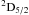 Mathematical equation: \hbox{$\rm ^2D_{5/2}$}