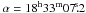 Mathematical equation: \hbox{$\alpha = 18^{\rm h}33^{\rm m}07\fs 2$}