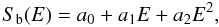 Mathematical equation: \begin{equation} S_{\rm b}(E)=a_0 + a_1 E + a_2 E^2 , \label{lattuadafit} \end{equation}