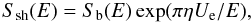 Mathematical equation: \begin{equation} S_{\rm sh}(E)=S_{\rm b}(E) \exp(\pi\eta U_{\rm e}/E), \label{ssh} \end{equation}