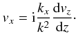 Mathematical equation: \begin{eqnarray} v_x={\rm i} \frac{k_x}{k^2} \frac{{\rm d}v_z}{{\rm d}z}\cdot \label{vxs} \end{eqnarray}