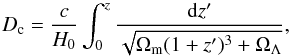 Mathematical equation: \begin{equation} D_{\rm c}=\frac{c}{H_{0}}\int_{0}^{z}\frac{{\rm d}z'}{\sqrt{\Omega_{\rm m}(1+z')^{3}+\Omega_{\Lambda}}}, \label{eq:eq1} \end{equation}